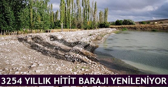  3254 yıllık Hitit Barajı yenileniyor
