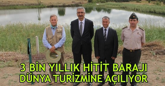 3 bin yıllık Hitit Barajı dünya turizmine açılıyor