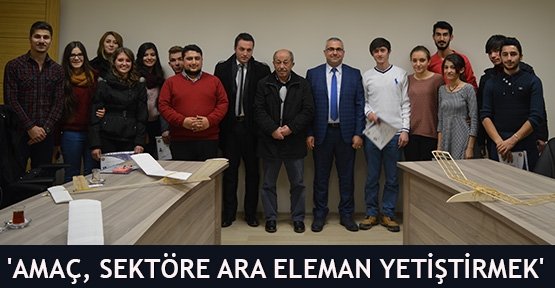 'Amaç, sektöre ara eleman yetiştirmek'