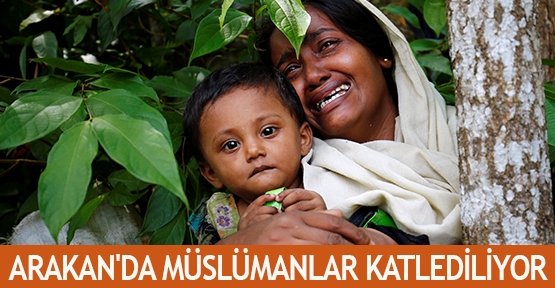 Arakan'da Müslümanlar katlediliyor