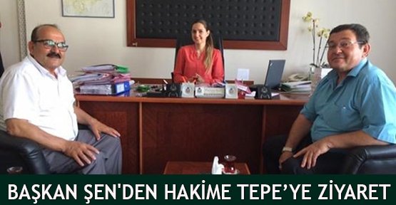 Başkan Şen'den Hakime Tepe’ye Ziyaret
