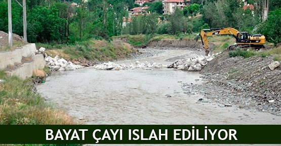  Bayat Çayı ıslah ediliyor