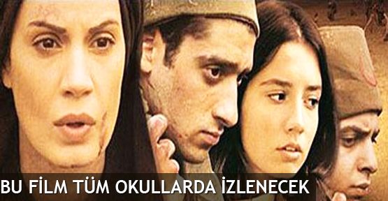 Bu film tüm okullarda izlenecek