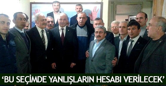  ‘Bu seçimde yanlışların hesabı verilecek’