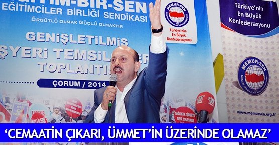  ‘Cemaatin çıkarı, Ümmet’in üzerinde olamaz’