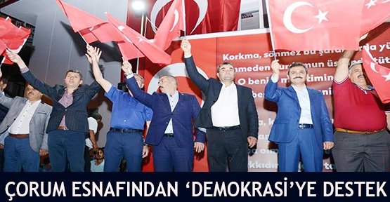  Çorum esnafından ‘Demokrasi’ye destek