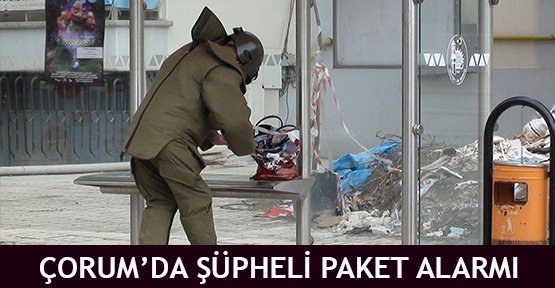 Çorum’da Şüpheli Paket Alarmı