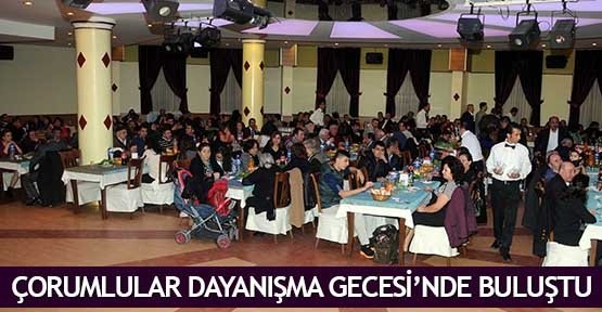  Çorumlular Dayanışma Gecesi’nde buluştu