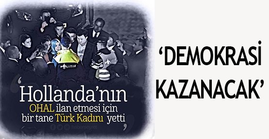'Demokrasi kazanacak'