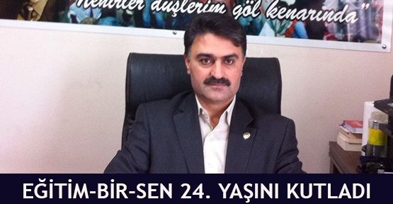 Eğitim-Bir-Sen 24. yaşını kutladı