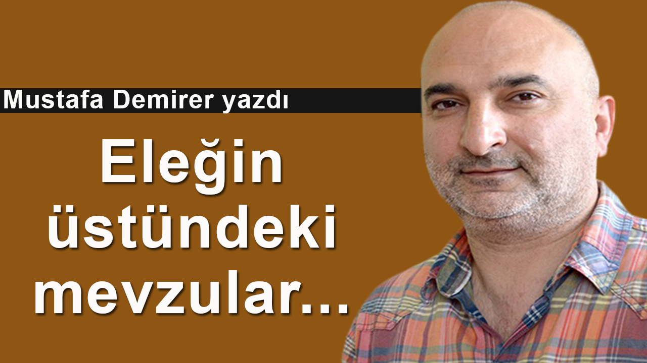 Eleğin üstünde kalanlar