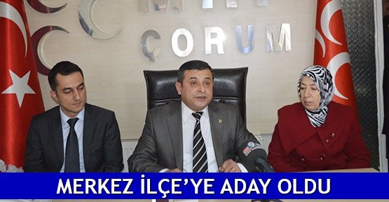  Ertuğrul Onan MHP Merkez İlçe’ye aday oldu