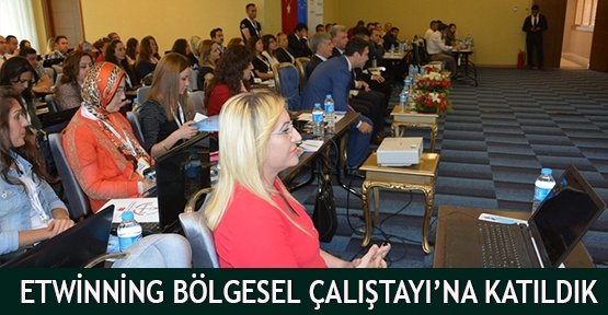 Etwinning Bölgesel Çalıştayı’na Katıldık