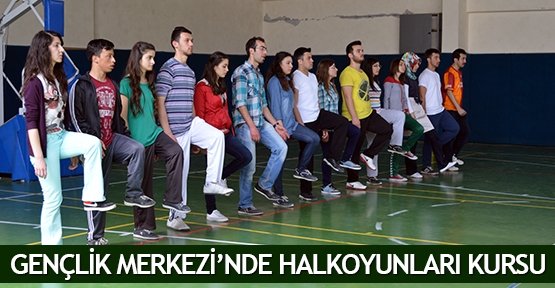  Gençlik Merkezi’nde halkoyunları kursu