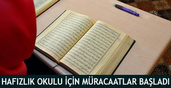 Hafızlık Okulu İçin Müracaatlar Başladı