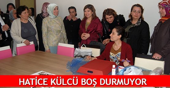  Hatice Külcü boş durmuyor