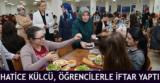 Hatice Külcü, öğrencilerle iftar yaptı
