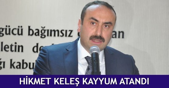  Hikmet Keleş kayyum atandı