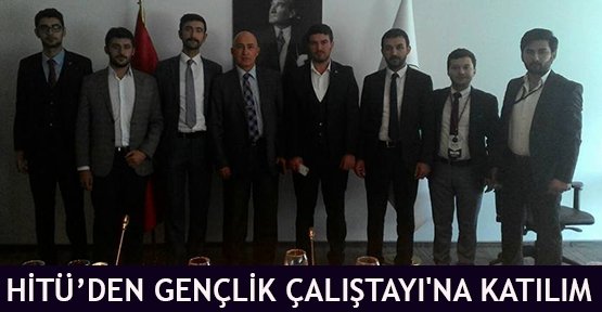 HİTÜ’den Gençlik Çalıştayı'na katılım