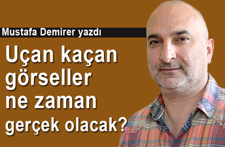 Uçan kaçan görseller ne zaman gerçek olacak?